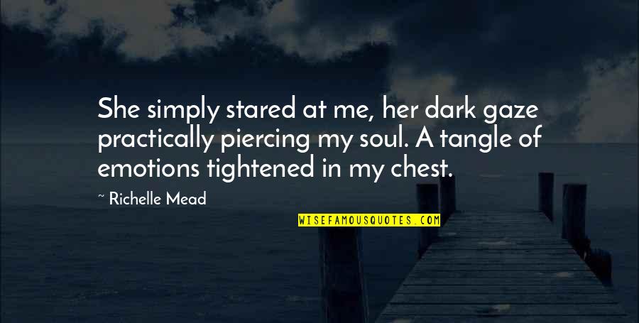 Tangle Quotes By Richelle Mead: She simply stared at me, her dark gaze