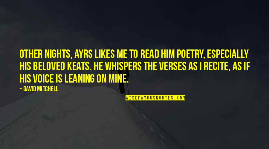 Tangled Carolyn Mackler Quotes By David Mitchell: Other nights, Ayrs likes me to read him Tangled Carolyn Mackler Quotes By David Mitchell: Other nights, Ayrs likes me to read him