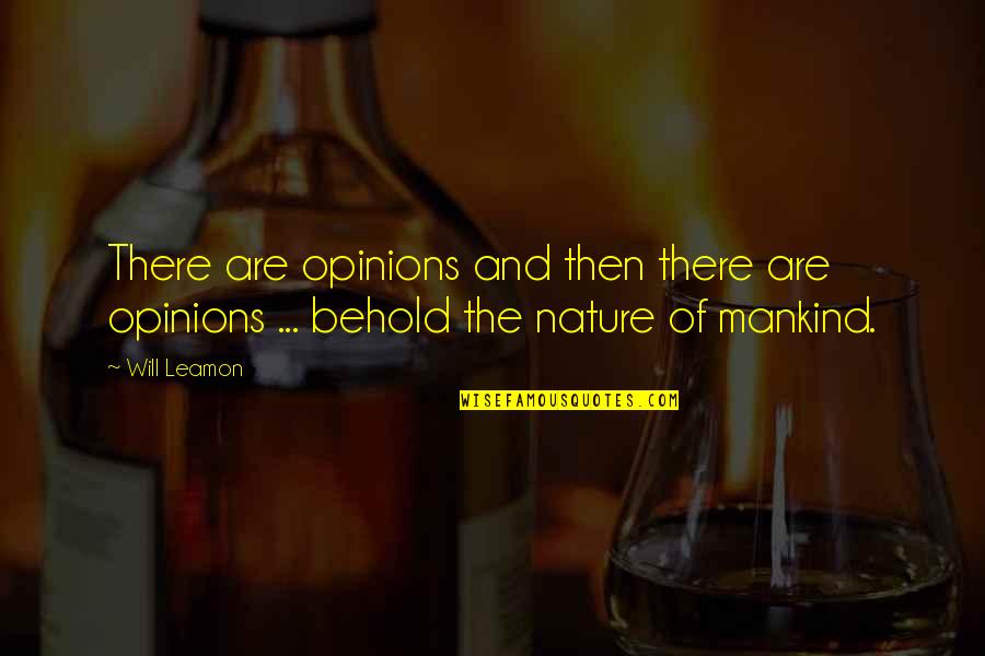 Tangles Salon Quotes By Will Leamon: There are opinions and then there are opinions