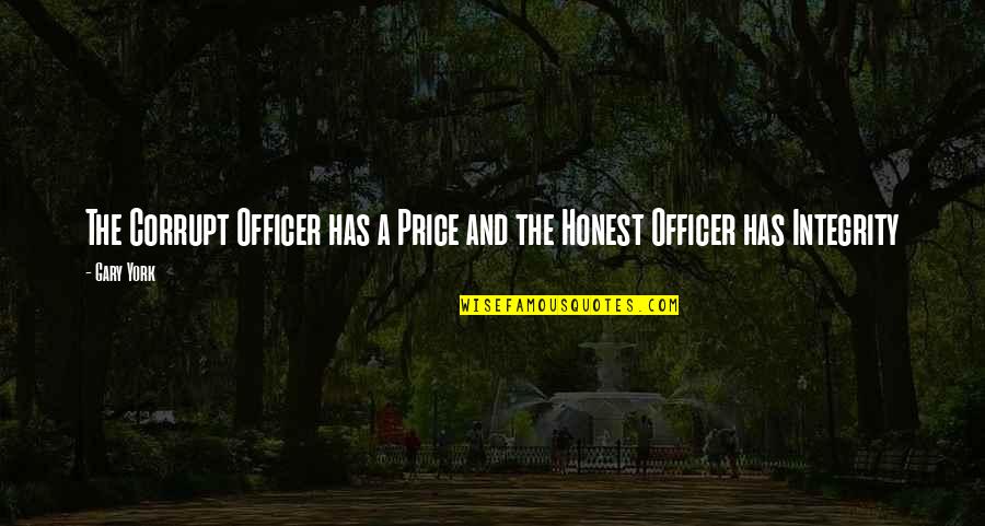 Tanha Zindagi Quotes By Gary York: The Corrupt Officer has a Price and the
