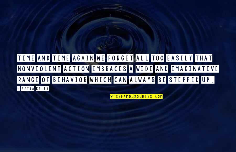 Tanima Sen Quotes By Petra Kelly: Time and time again we forget all too Tanima Sen Quotes By Petra Kelly: Time and time again we forget all too