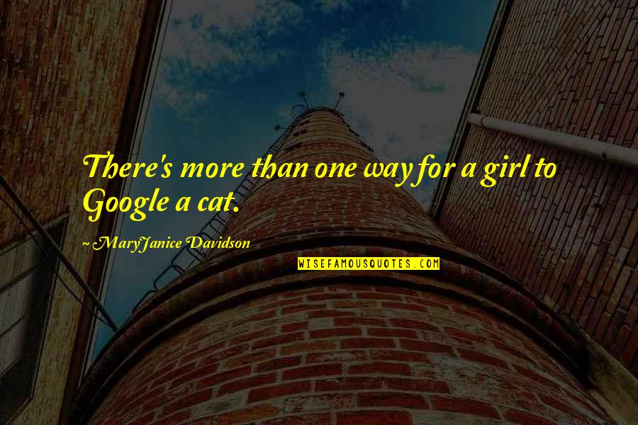 Tannous Enterprises Quotes By MaryJanice Davidson: There's more than one way for a girl Tannous Enterprises Quotes By MaryJanice Davidson: There's more than one way for a girl