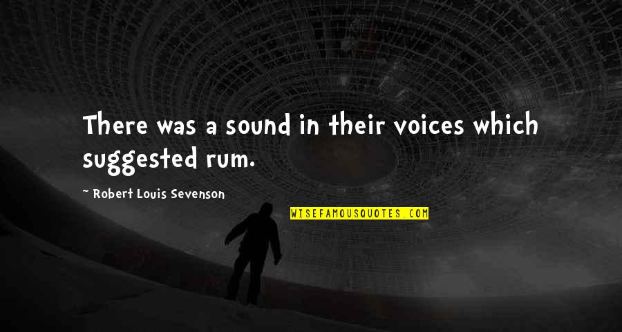 Tanori Obituary Quotes By Robert Louis Sevenson: There was a sound in their voices which Tanori Obituary Quotes By Robert Louis Sevenson: There was a sound in their voices which