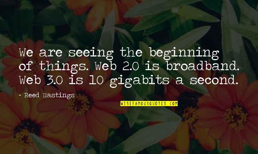 Tansformation Quotes By Reed Hastings: We are seeing the beginning of things. Web Tansformation Quotes By Reed Hastings: We are seeing the beginning of things. Web