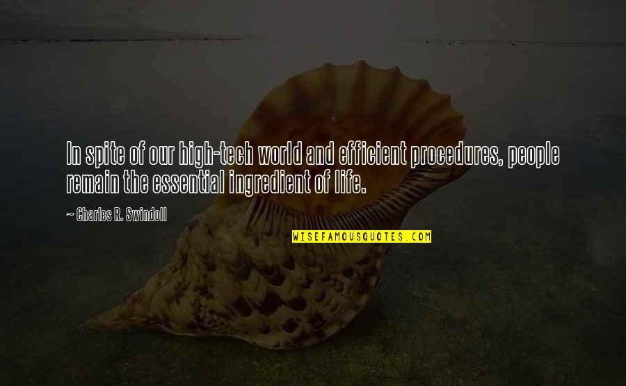 Tantawi Mahnaz Quotes By Charles R. Swindoll: In spite of our high-tech world and efficient Tantawi Mahnaz Quotes By Charles R. Swindoll: In spite of our high-tech world and efficient