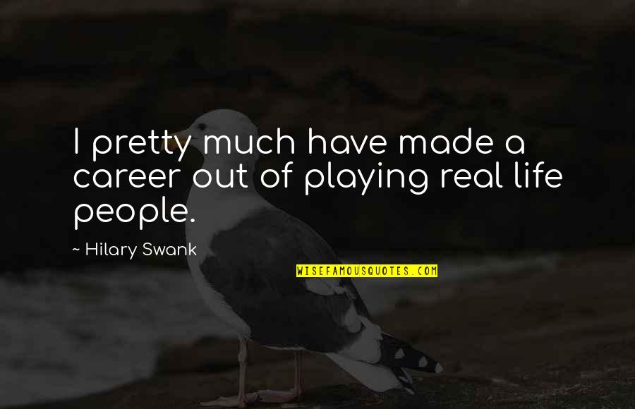 Tante Lou A Lesson Before Dying Quotes By Hilary Swank: I pretty much have made a career out