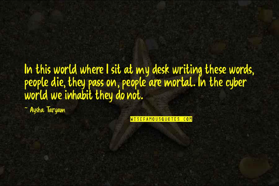 Tantes Maalaea Quotes By Aysha Taryam: In this world where I sit at my