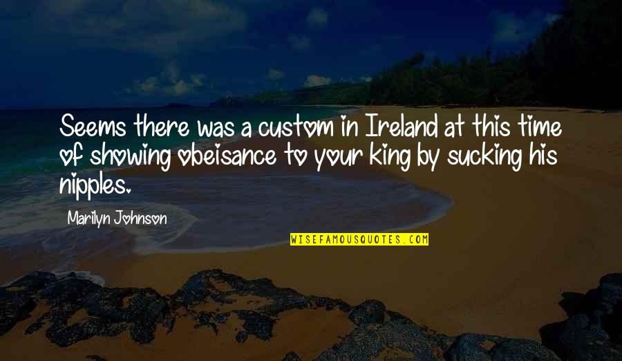Tanzys Hudson Quotes By Marilyn Johnson: Seems there was a custom in Ireland at