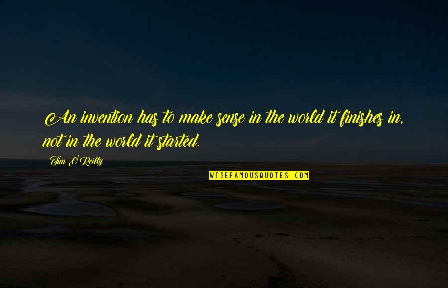 Taoism Lao Tzu Quotes By Tim O'Reilly: An invention has to make sense in the Taoism Lao Tzu Quotes By Tim O'Reilly: An invention has to make sense in the