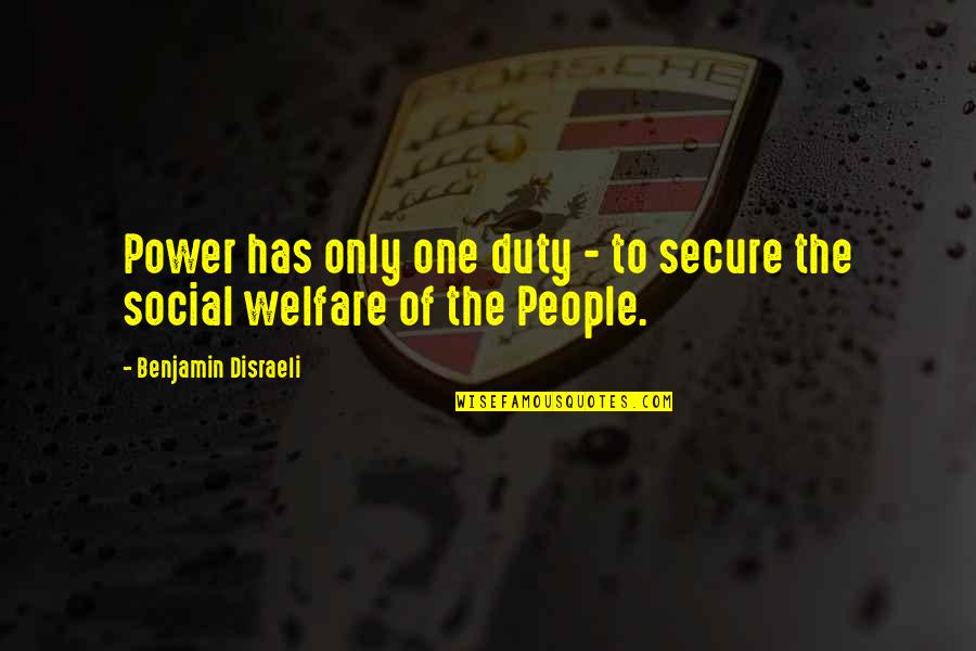 Taosm Quotes By Benjamin Disraeli: Power has only one duty - to secure Taosm Quotes By Benjamin Disraeli: Power has only one duty - to secure
