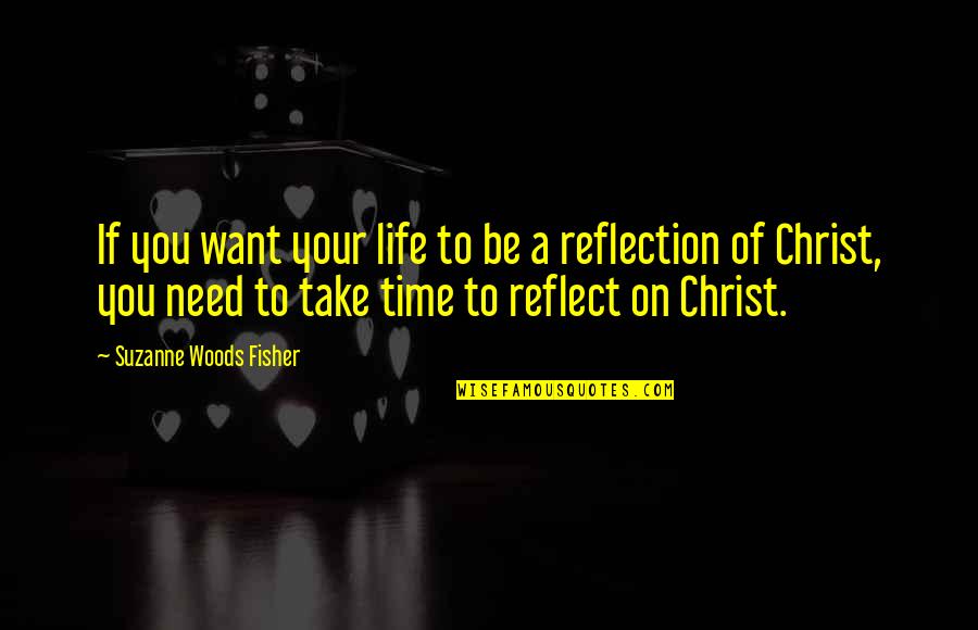 Tapada Das Quotes By Suzanne Woods Fisher: If you want your life to be a Tapada Das Quotes By Suzanne Woods Fisher: If you want your life to be a