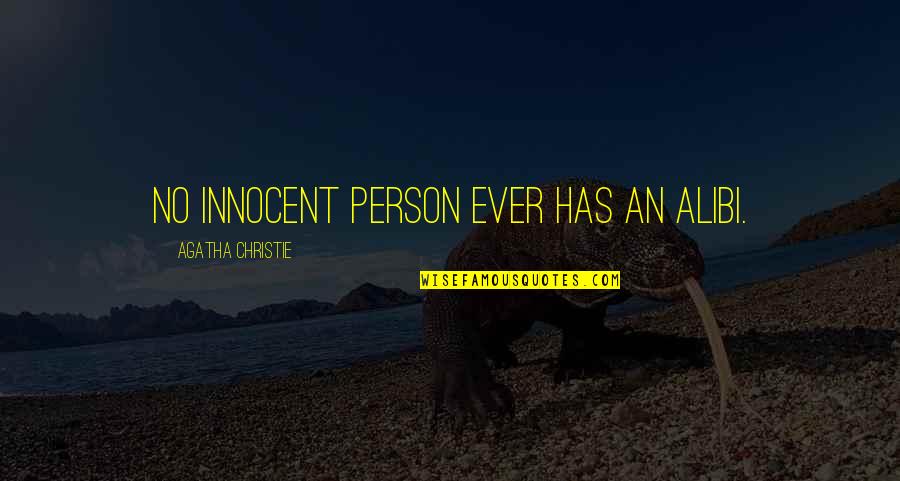 Tapani Brotherus Quotes By Agatha Christie: No innocent person ever has an alibi.
