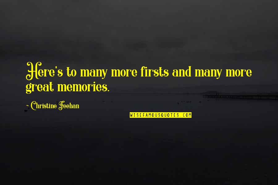 Tapestried Means Quotes By Christine Feehan: Here's to many more firsts and many more