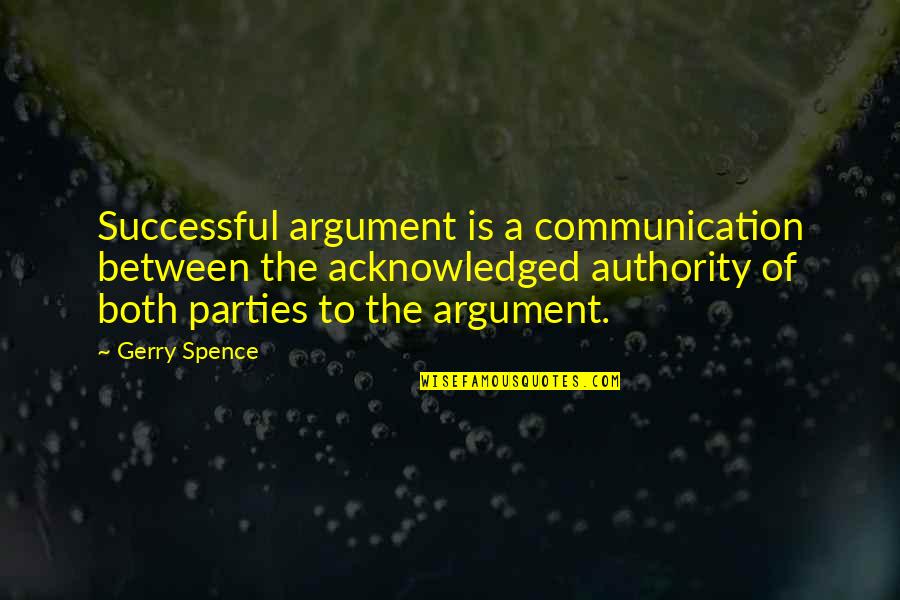Tapies On Paper Quotes By Gerry Spence: Successful argument is a communication between the acknowledged