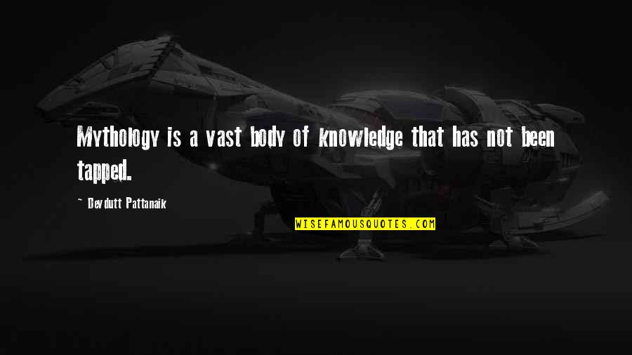 Tapped Quotes By Devdutt Pattanaik: Mythology is a vast body of knowledge that
