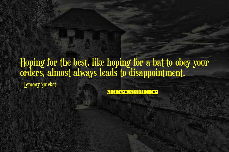 Tapuwa Kapinis Age Quotes By Lemony Snicket: Hoping for the best, like hoping for a Tapuwa Kapinis Age Quotes By Lemony Snicket: Hoping for the best, like hoping for a