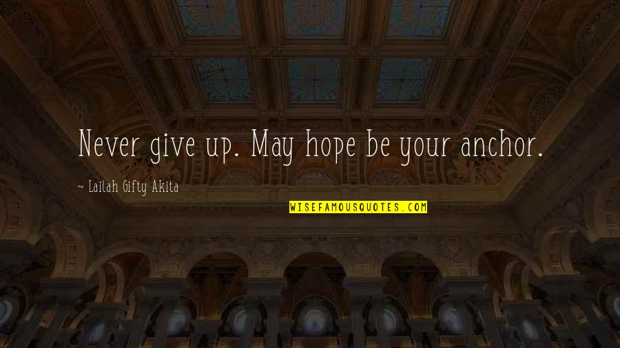 Taraftarium24hd Quotes By Lailah Gifty Akita: Never give up. May hope be your anchor. Taraftarium24hd Quotes By Lailah Gifty Akita: Never give up. May hope be your anchor.