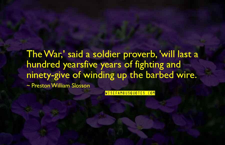 Taraji P Henson Funny Quotes By Preston William Slosson: The War,' said a soldier proverb, 'will last
