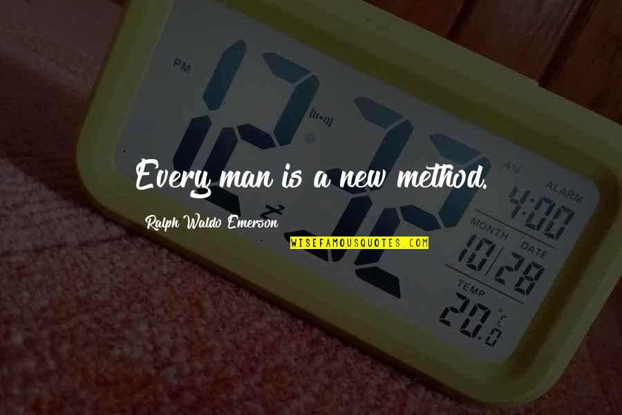 Tarakeswar Degree College Quotes By Ralph Waldo Emerson: Every man is a new method.