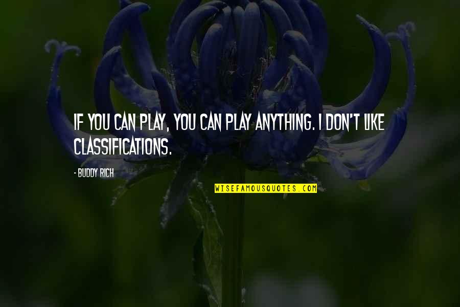 Taran Killam Quotes By Buddy Rich: If you can play, you can play anything.
