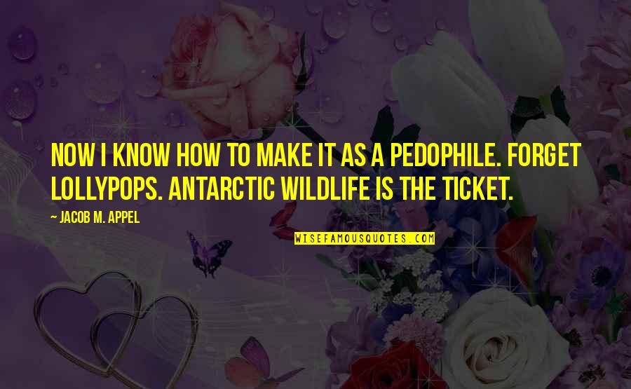 Tarika Wilson Quotes By Jacob M. Appel: Now I know how to make it as Tarika Wilson Quotes By Jacob M. Appel: Now I know how to make it as