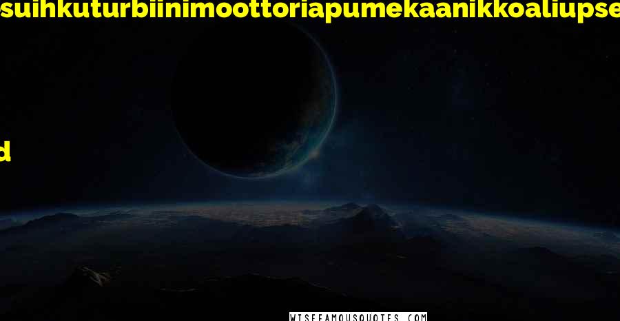 Tarja Moles quotes: Lentokonesuihkuturbiinimoottoriapumekaanikkoaliupseerioppilas (technical warrant officer trainee specialised in aircraft jet engines) Tarja Moles quotes: Lentokonesuihkuturbiinimoottoriapumekaanikkoaliupseerioppilas (technical warrant officer trainee specialised in aircraft jet engines)