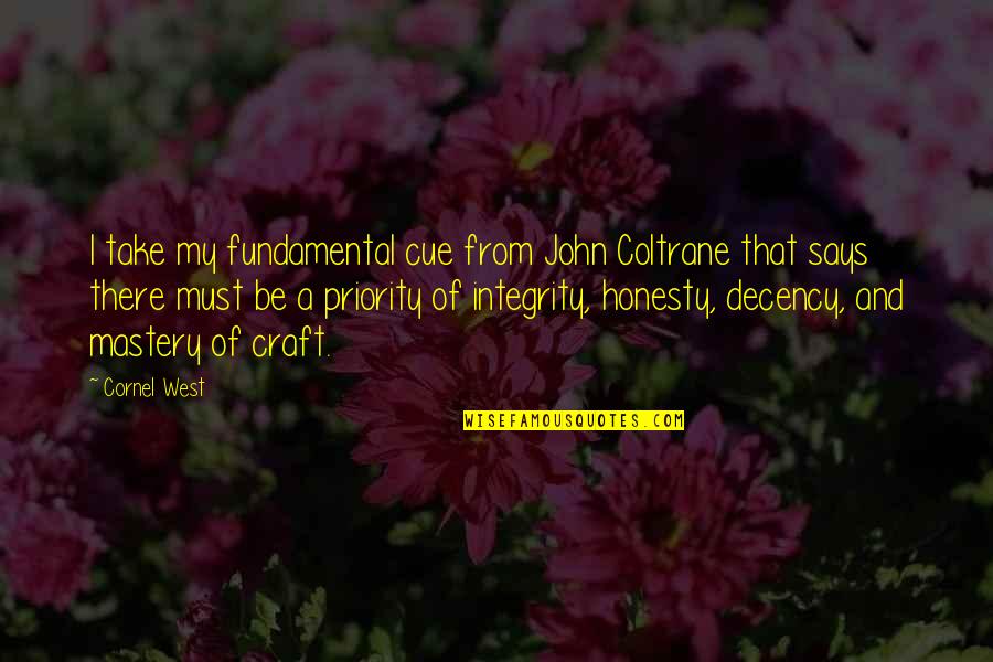 Tarjan Algorithm Quotes By Cornel West: I take my fundamental cue from John Coltrane Tarjan Algorithm Quotes By Cornel West: I take my fundamental cue from John Coltrane