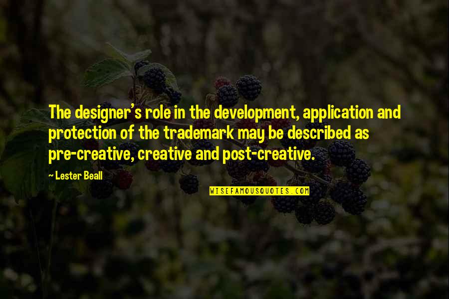 Tarmo Soomere Quotes By Lester Beall: The designer's role in the development, application and