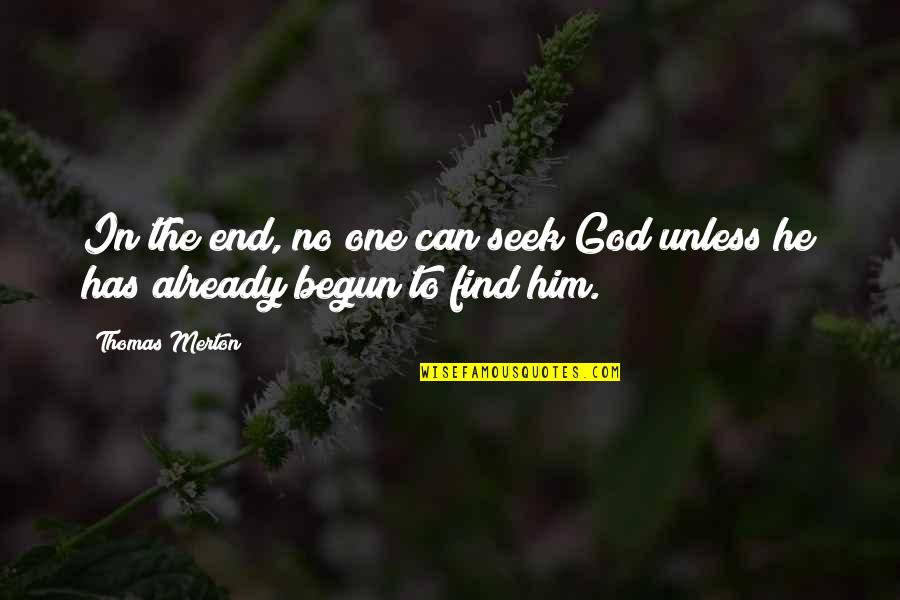 Tarpaulin Background Quotes By Thomas Merton: In the end, no one can seek God