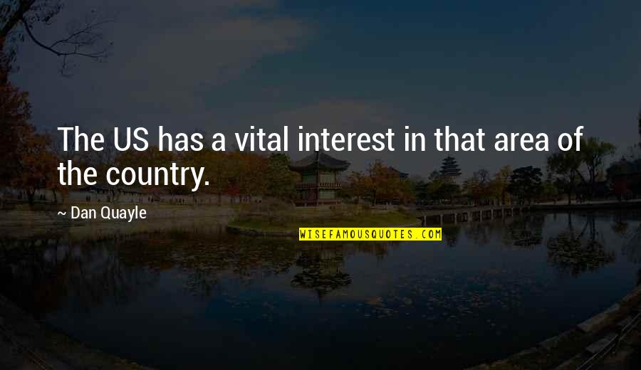 Tarpenning Lafollette Quotes By Dan Quayle: The US has a vital interest in that