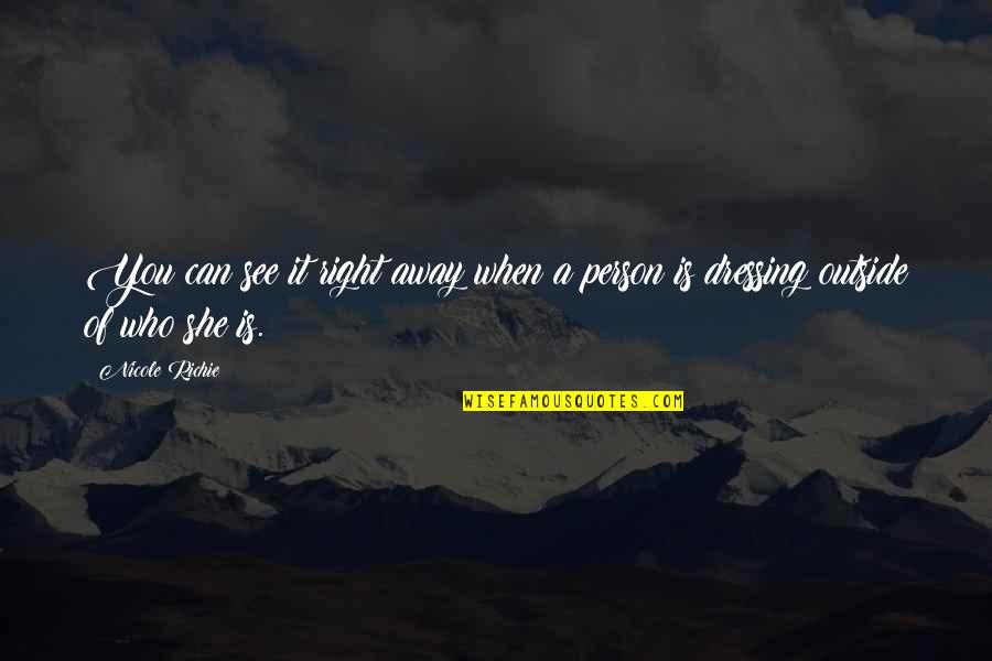 Tarrah Krajnak Quotes By Nicole Richie: You can see it right away when a