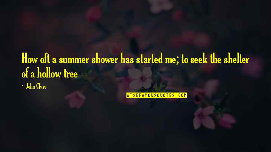 Tarsed Quotes By John Clare: How oft a summer shower has started me;