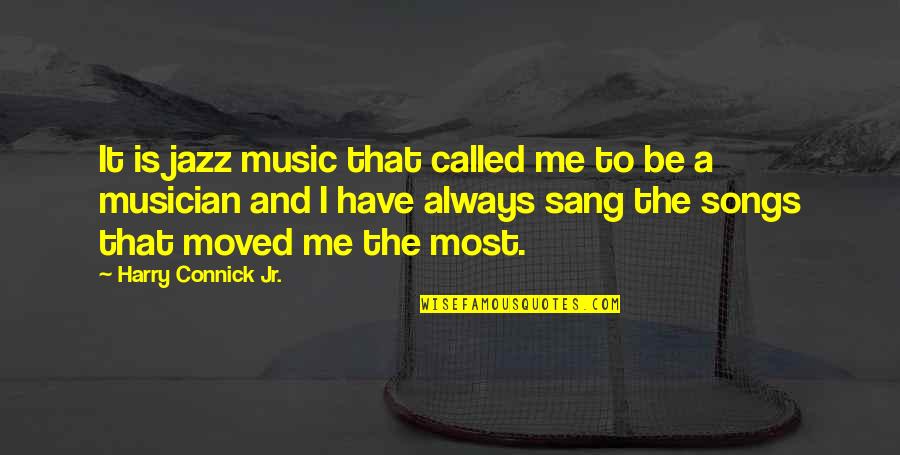 Tartakovskys Primal Quotes By Harry Connick Jr.: It is jazz music that called me to
