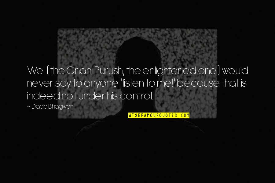 Tartans By Family Name Quotes By Dada Bhagwan: We' (the Gnani Purush, the enlightened one) would
