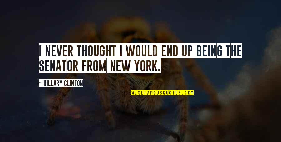 Tartsd Magad Quotes By Hillary Clinton: I never thought I would end up being Tartsd Magad Quotes By Hillary Clinton: I never thought I would end up being