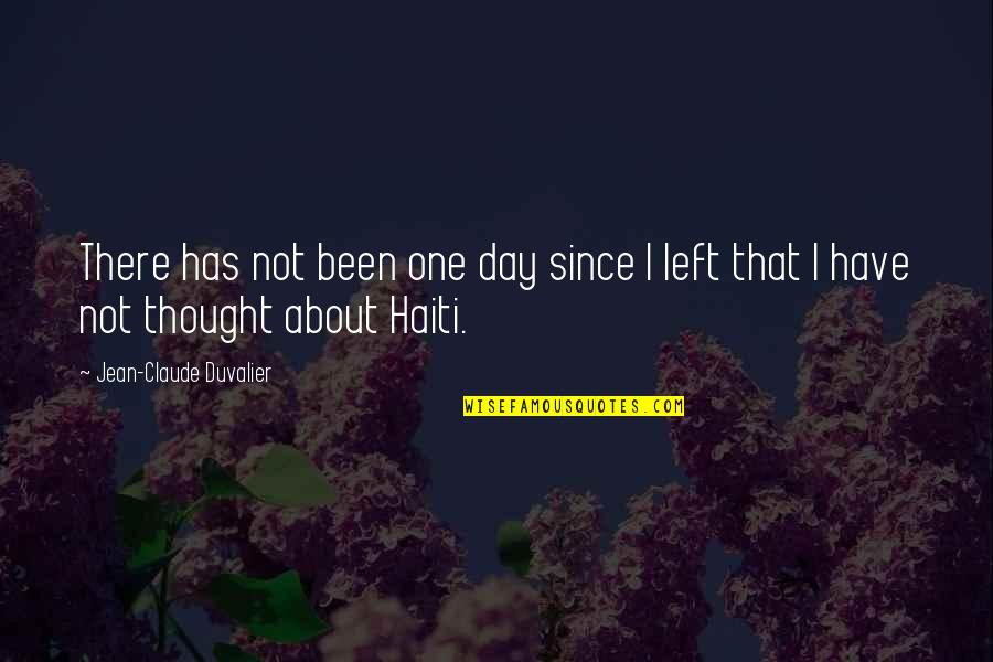 Tashana Mullings Quotes By Jean-Claude Duvalier: There has not been one day since I Tashana Mullings Quotes By Jean-Claude Duvalier: There has not been one day since I