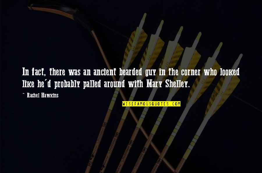 Tashkent Quotes By Rachel Hawkins: In fact, there was an ancient bearded guy Tashkent Quotes By Rachel Hawkins: In fact, there was an ancient bearded guy