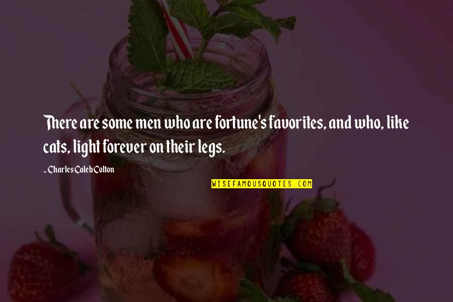 Taskmasters Trove Wow Quotes By Charles Caleb Colton: There are some men who are fortune's favorites,