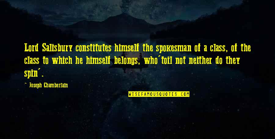 Taste Test Quotes By Joseph Chamberlain: Lord Salisbury constitutes himself the spokesman of a