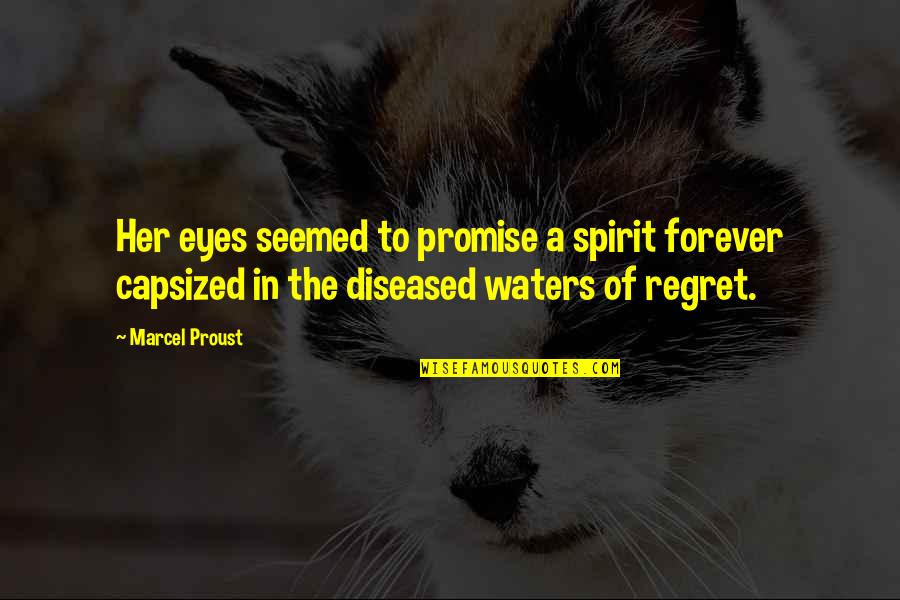 Tatamagouche Ns Quotes By Marcel Proust: Her eyes seemed to promise a spirit forever Tatamagouche Ns Quotes By Marcel Proust: Her eyes seemed to promise a spirit forever