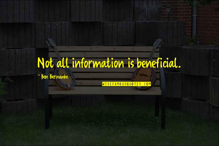 Tatiana Blackthorn Quotes By Ben Bernanke: Not all information is beneficial. Tatiana Blackthorn Quotes By Ben Bernanke: Not all information is beneficial.
