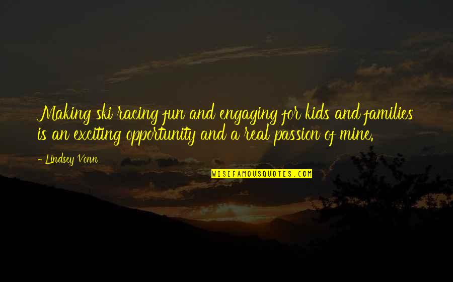 Tatted Doilies Quotes By Lindsey Vonn: Making ski racing fun and engaging for kids Tatted Doilies Quotes By Lindsey Vonn: Making ski racing fun and engaging for kids