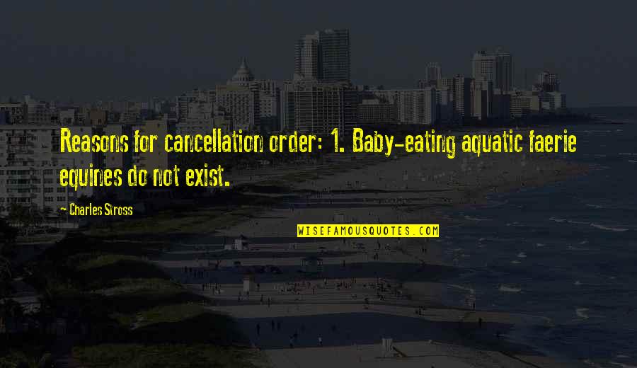 Tattersall Plaid Quotes By Charles Stross: Reasons for cancellation order: 1. Baby-eating aquatic faerie