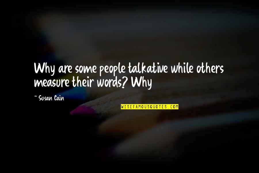 Tatterson Trim Quotes By Susan Cain: Why are some people talkative while others measure