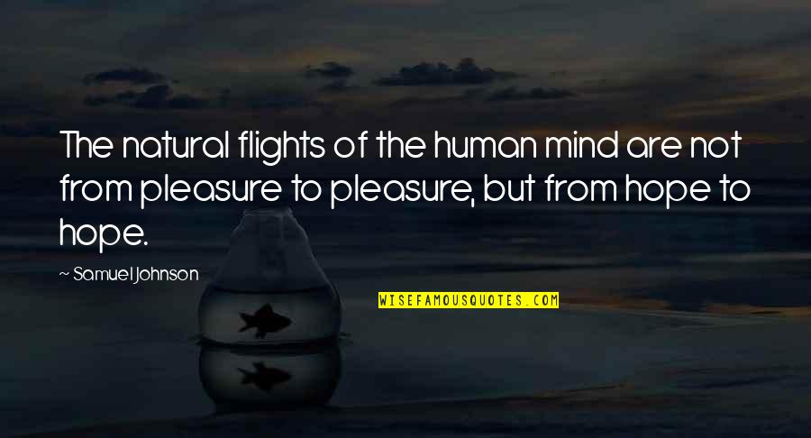 Tattoo Woman Quotes By Samuel Johnson: The natural flights of the human mind are
