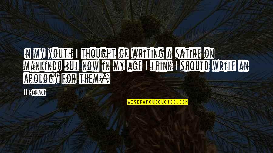 Tattooing's Quotes By Horace: In my youth I thought of writing a