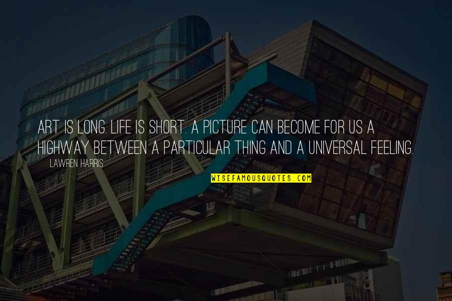 Tattoolicious Quotes By Lawren Harris: Art is long. Life is short. A picture Tattoolicious Quotes By Lawren Harris: Art is long. Life is short. A picture