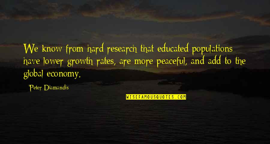 Tattoos And Piercings Quotes By Peter Diamandis: We know from hard research that educated populations
