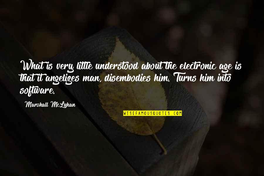Tattoos In The Workplace Quotes By Marshall McLuhan: What is very little understood about the electronic Tattoos In The Workplace Quotes By Marshall McLuhan: What is very little understood about the electronic