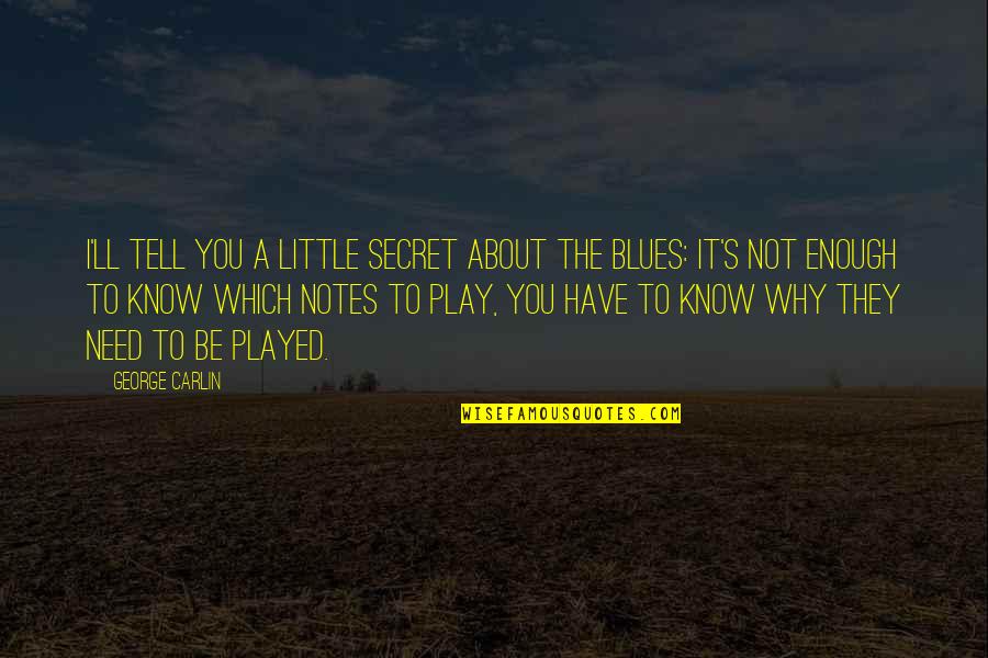Tattoos Telling A Story Quotes By George Carlin: I'll tell you a little secret about the Tattoos Telling A Story Quotes By George Carlin: I'll tell you a little secret about the